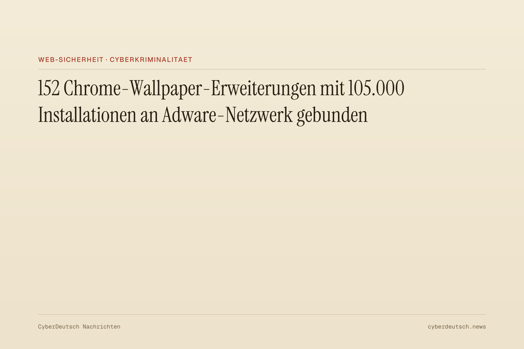 152 Chrome-Wallpaper-Erweiterungen mit 105.000 Installationen an Adware-Netzwerk gebunden