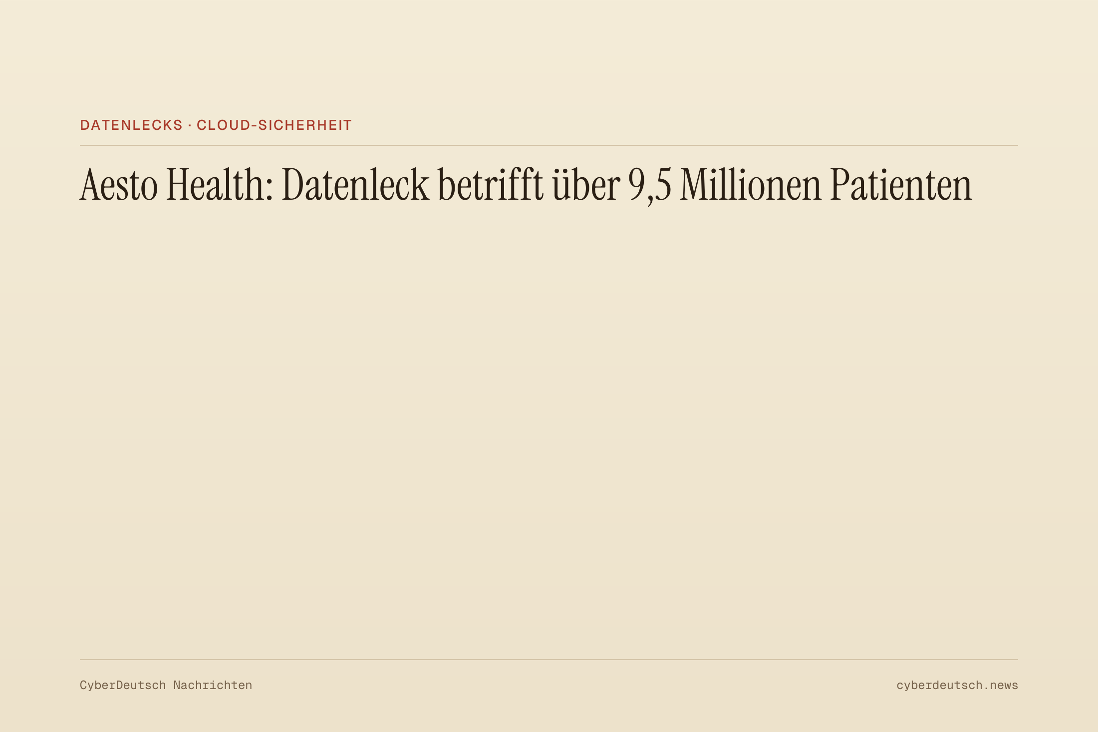 Aesto Health: Datenleck betrifft über 9,5 Millionen Patienten