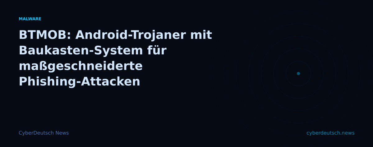 BTMOB: Android-Trojaner mit Baukasten-System für maßgeschneiderte Phishing-Attacken