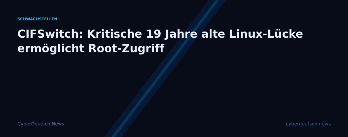 CIFSwitch: Kritische 19 Jahre alte Linux-Lücke ermöglicht Root-Zugriff