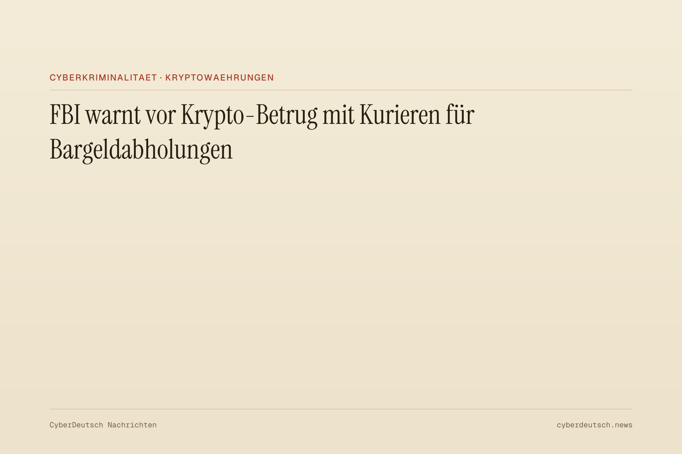 FBI warnt vor Krypto-Betrug mit Kurieren für Bargeldabholungen