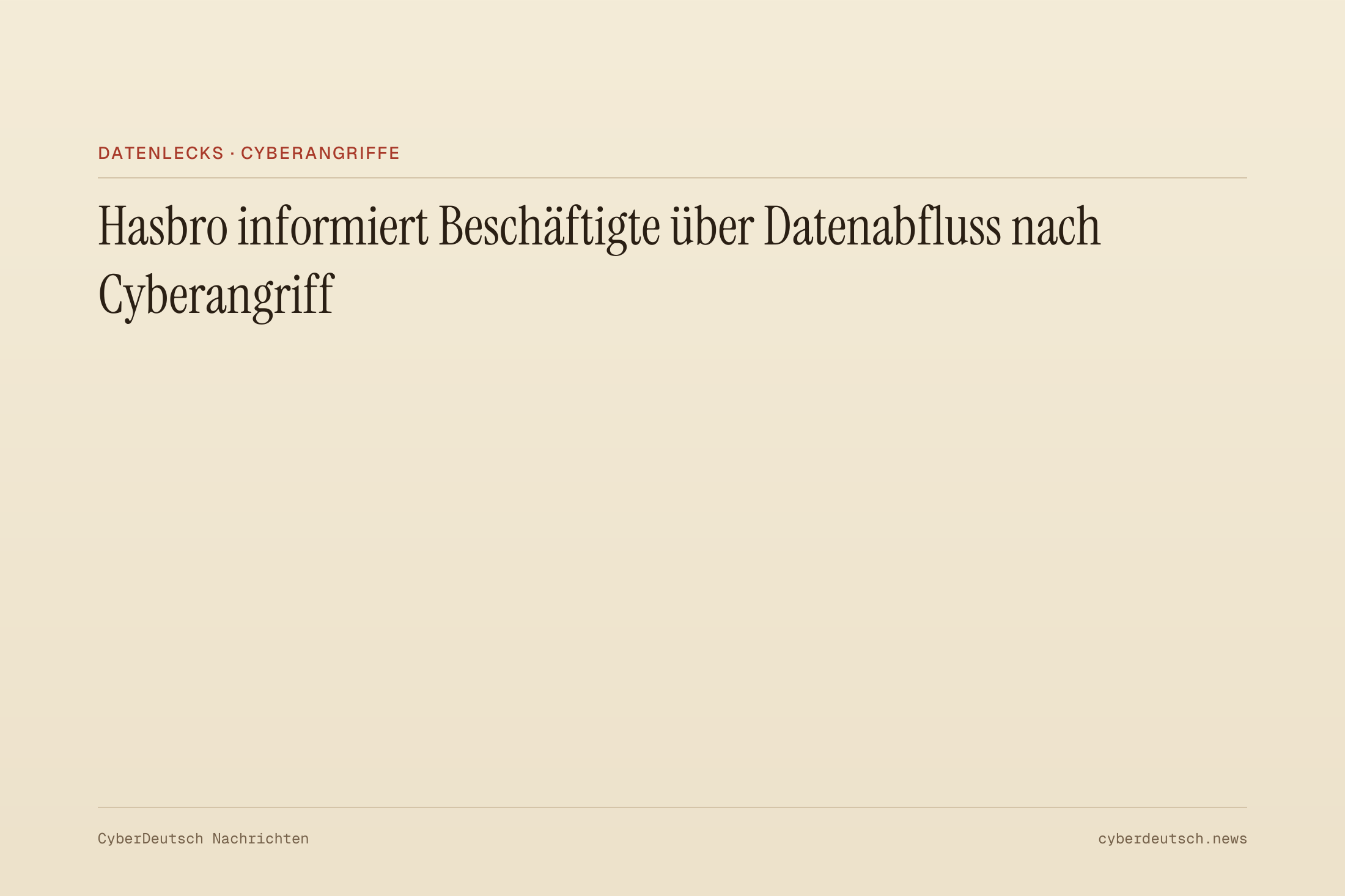 Hasbro informiert Beschäftigte über Datenabfluss nach Cyberangriff