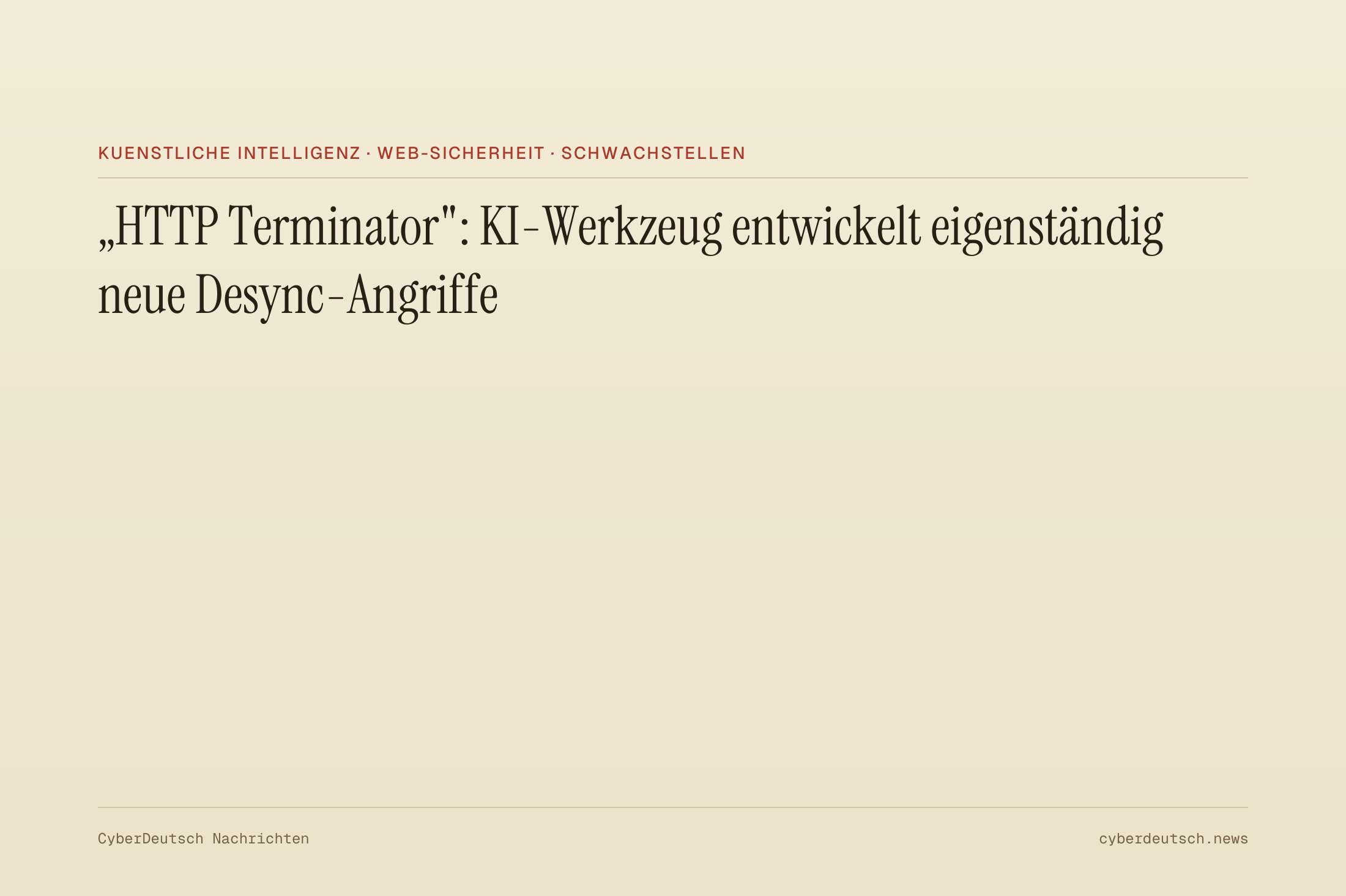 „HTTP Terminator": KI-Werkzeug entwickelt eigenständig neue Desync-Angriffe