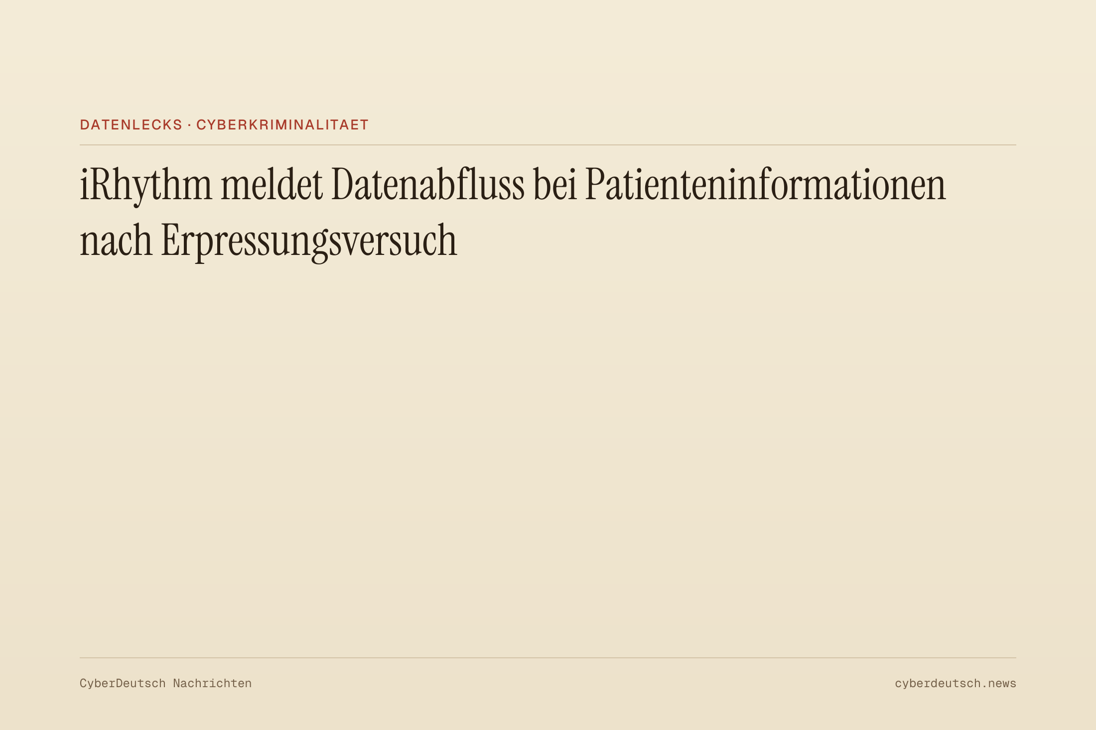 iRhythm meldet Datenabfluss bei Patienteninformationen nach Erpressungsversuch