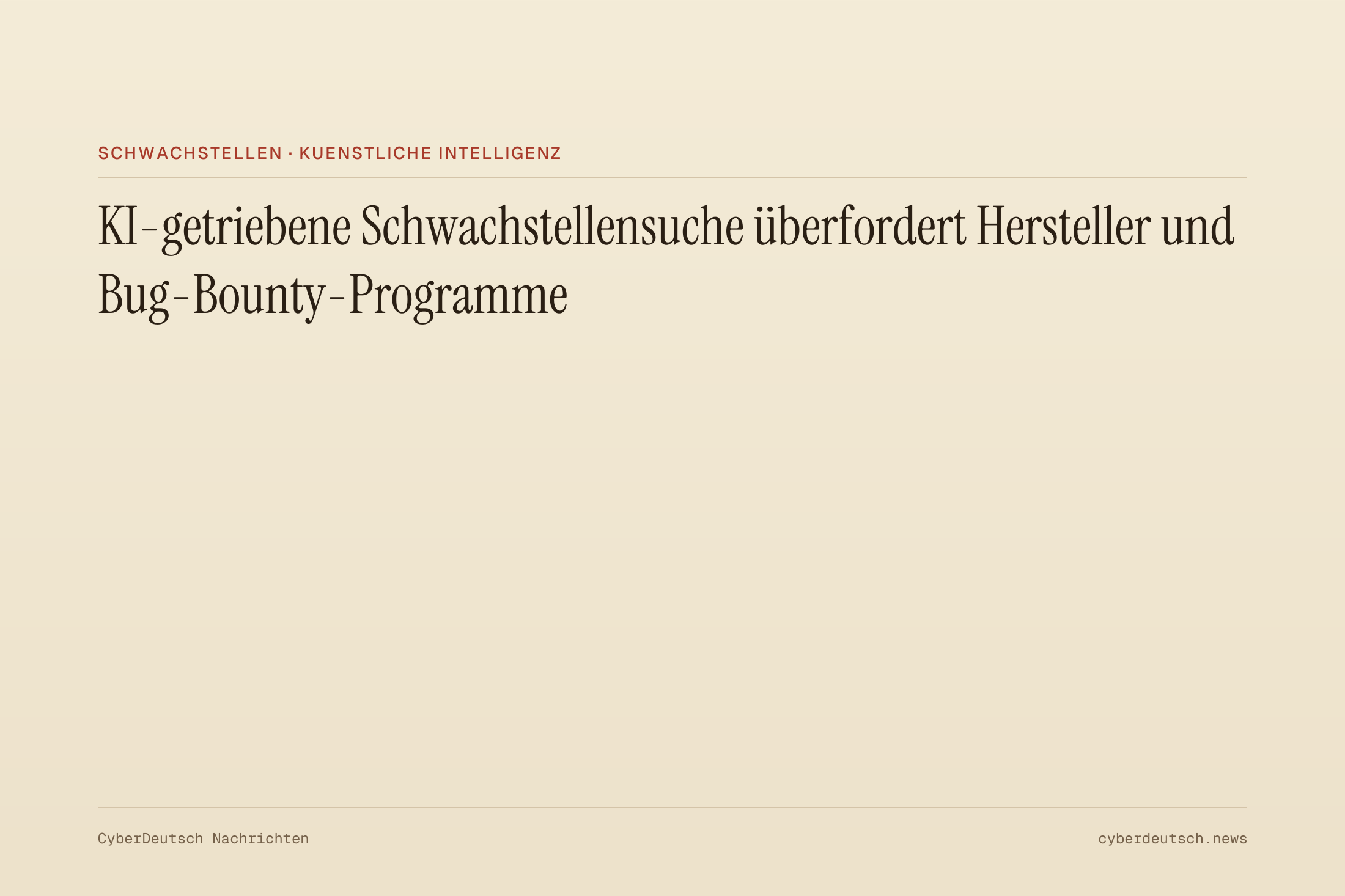 KI-getriebene Schwachstellensuche überfordert Hersteller und Bug-Bounty-Programme
