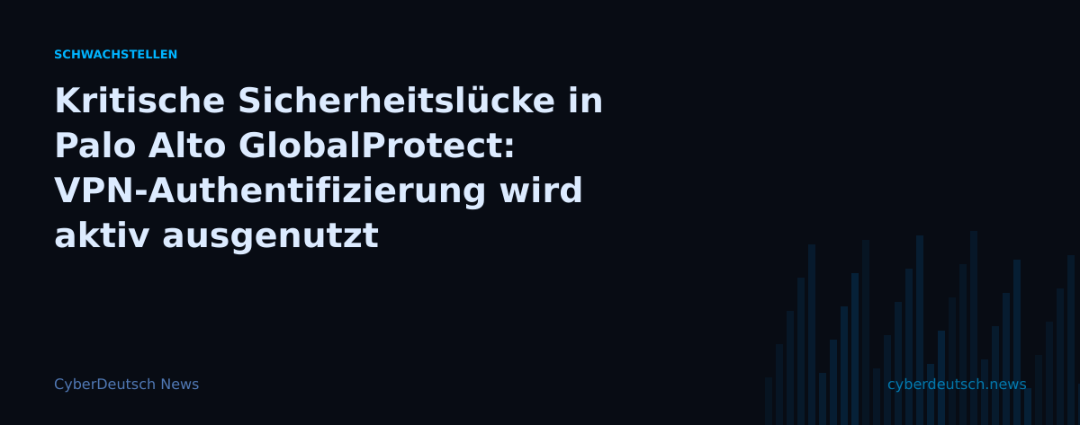 Kritische Sicherheitslücke in Palo Alto GlobalProtect: VPN-Authentifizierung wird aktiv ausgenutzt