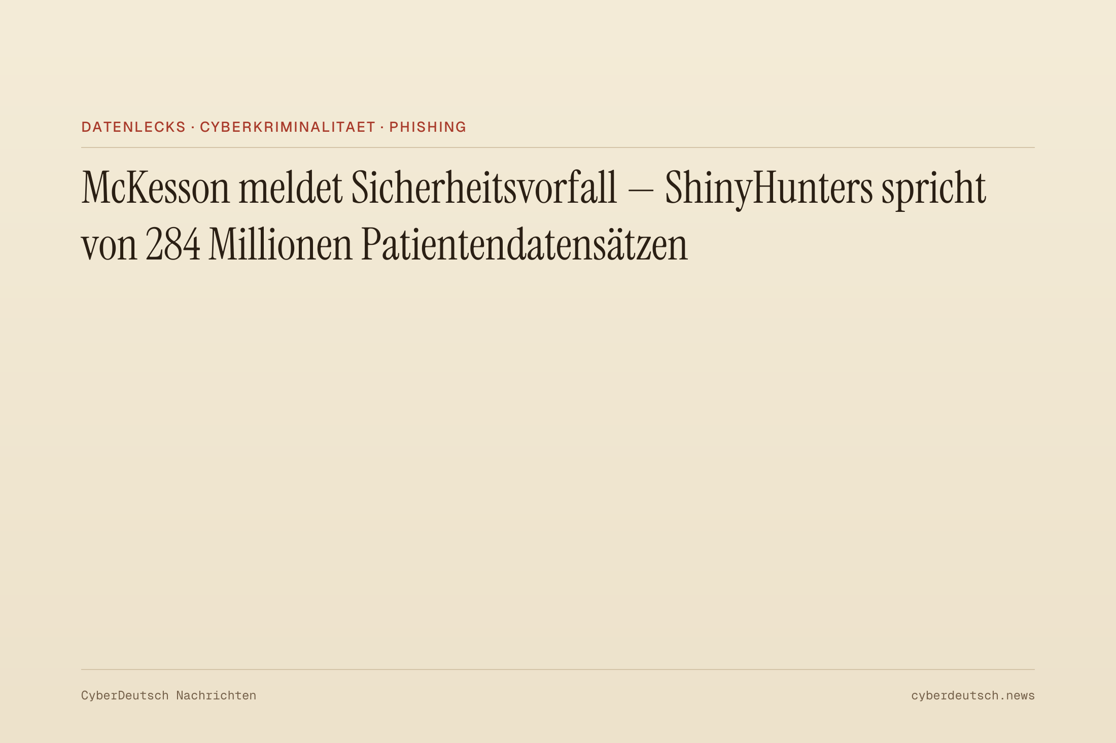 McKesson meldet Sicherheitsvorfall — ShinyHunters spricht von 284 Millionen Patientendatensätzen