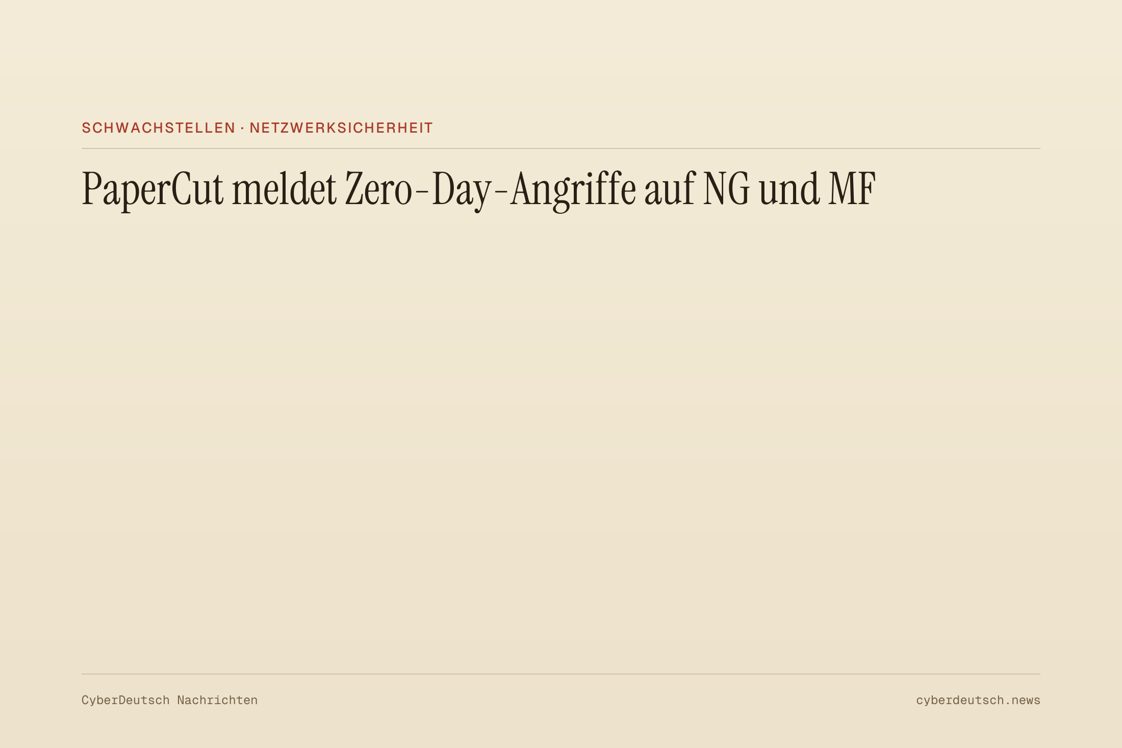 PaperCut meldet Zero-Day-Angriffe auf NG und MF