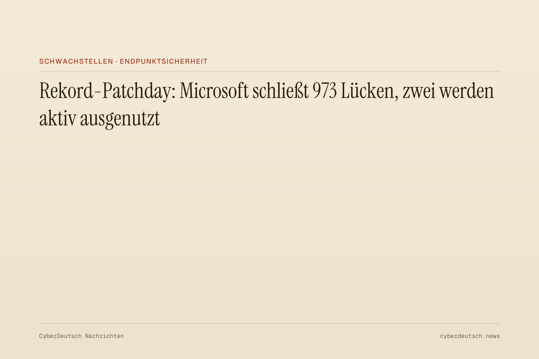 Rekord-Patchday: Microsoft schließt 973 Lücken, zwei werden aktiv ausgenutzt