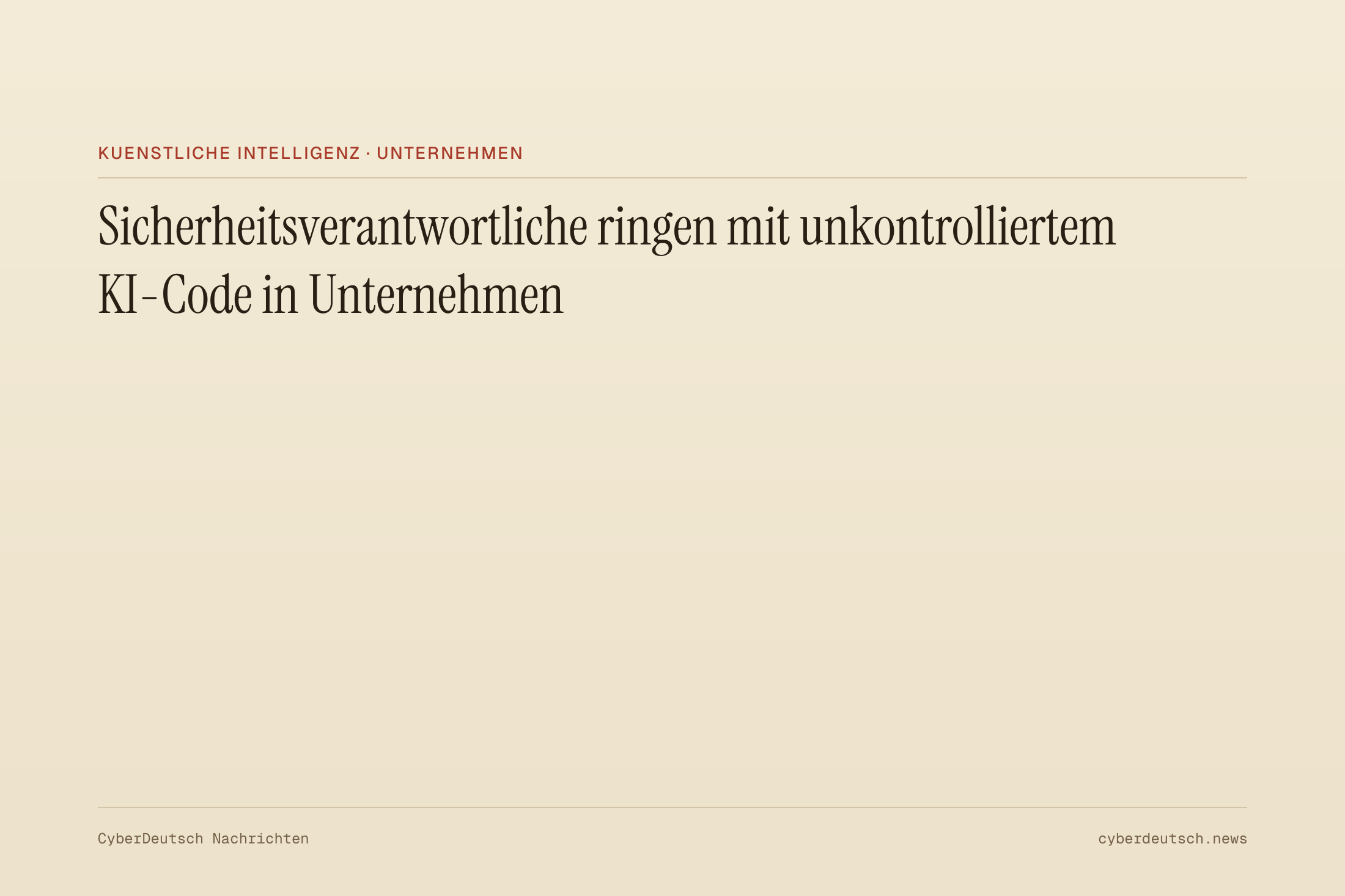 Sicherheitsverantwortliche ringen mit unkontrolliertem KI-Code in Unternehmen