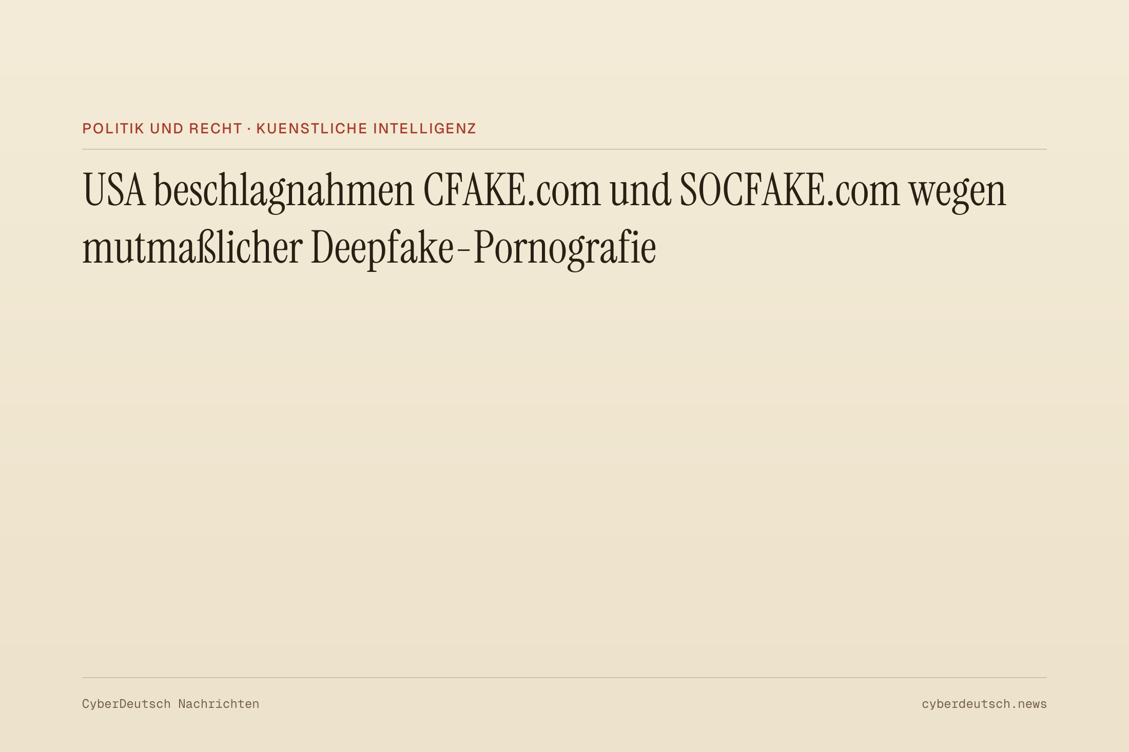 USA beschlagnahmen CFAKE.com und SOCFAKE.com wegen mutmaßlicher Deepfake-Pornografie