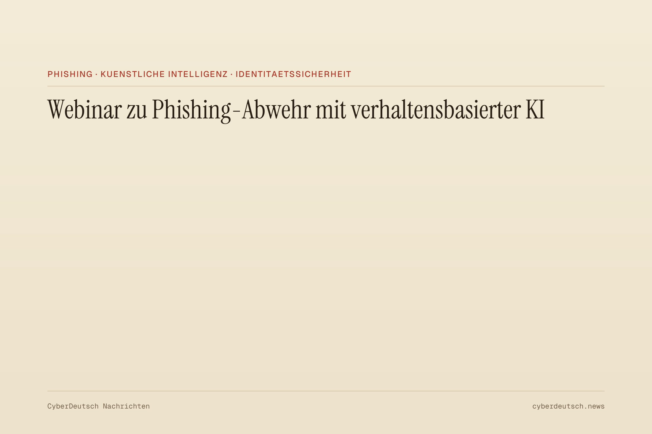 Webinar zu Phishing-Abwehr mit verhaltensbasierter KI