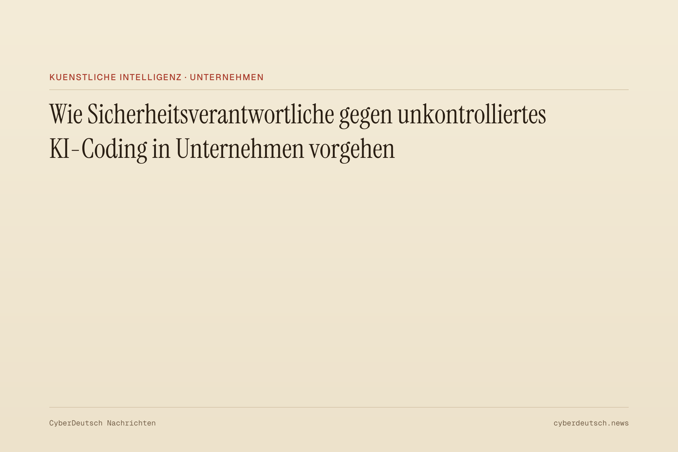 Wie Sicherheitsverantwortliche gegen unkontrolliertes KI-Coding in Unternehmen vorgehen
